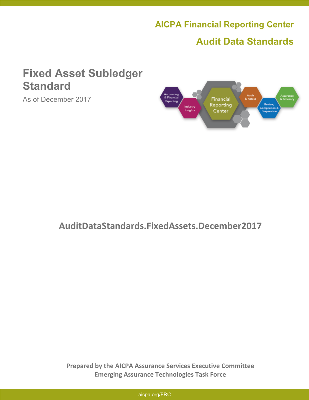 Fixed Asset Subledger Standard Should Be Used in Conjunction with the Audit Data Standard – Base Standard Document, Which Is Located on the AICPA’S Website