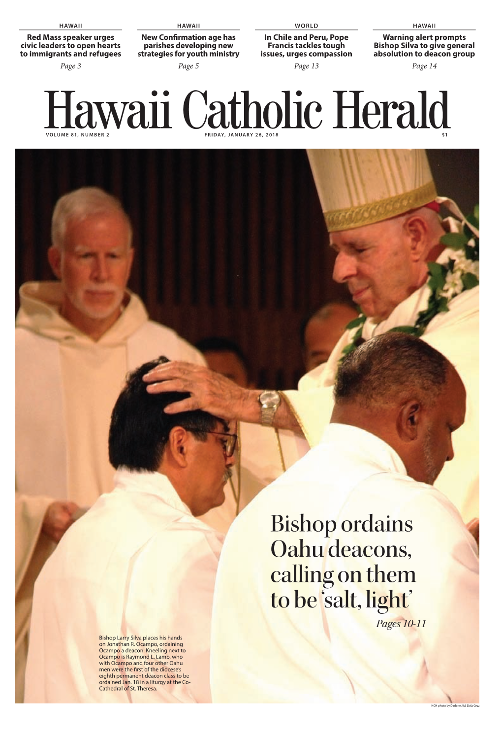 Bishop Ordains Oahu Deacons, Calling on Them to Be ‘Salt, Light’ Pages 10-11 Bishop Larry Silva Places His Hands on Jonathan R