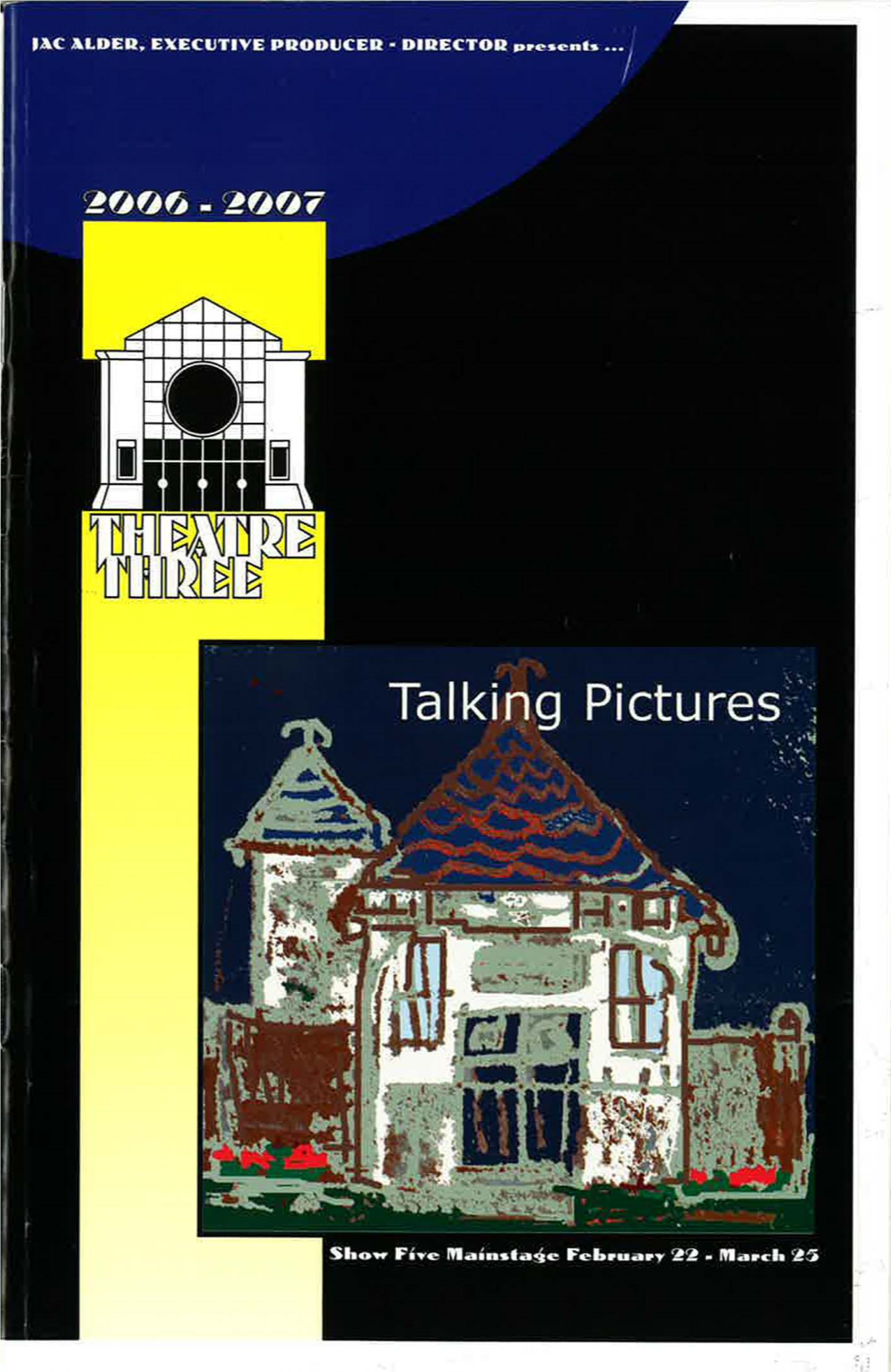 Talking Pictures by Horton Foote, the Fifthshow of the 2006-2007 Theatre Three Mainstage Season