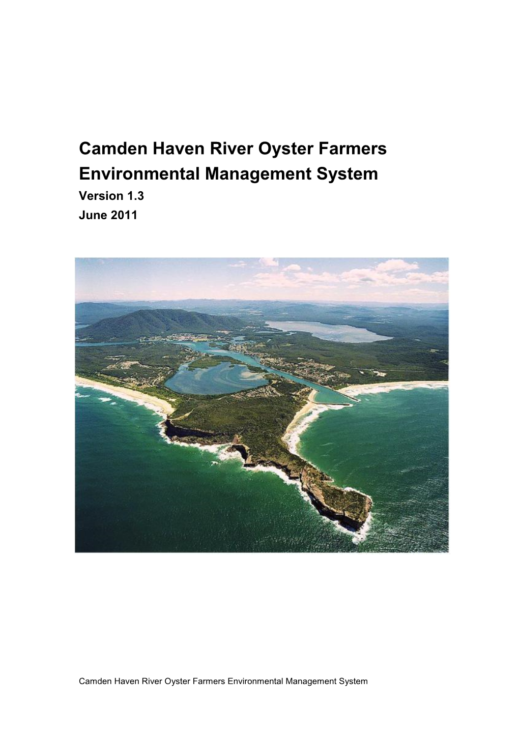 Camden Haven River Oyster Farmers Environmental Management System Version 1.3 June 2011