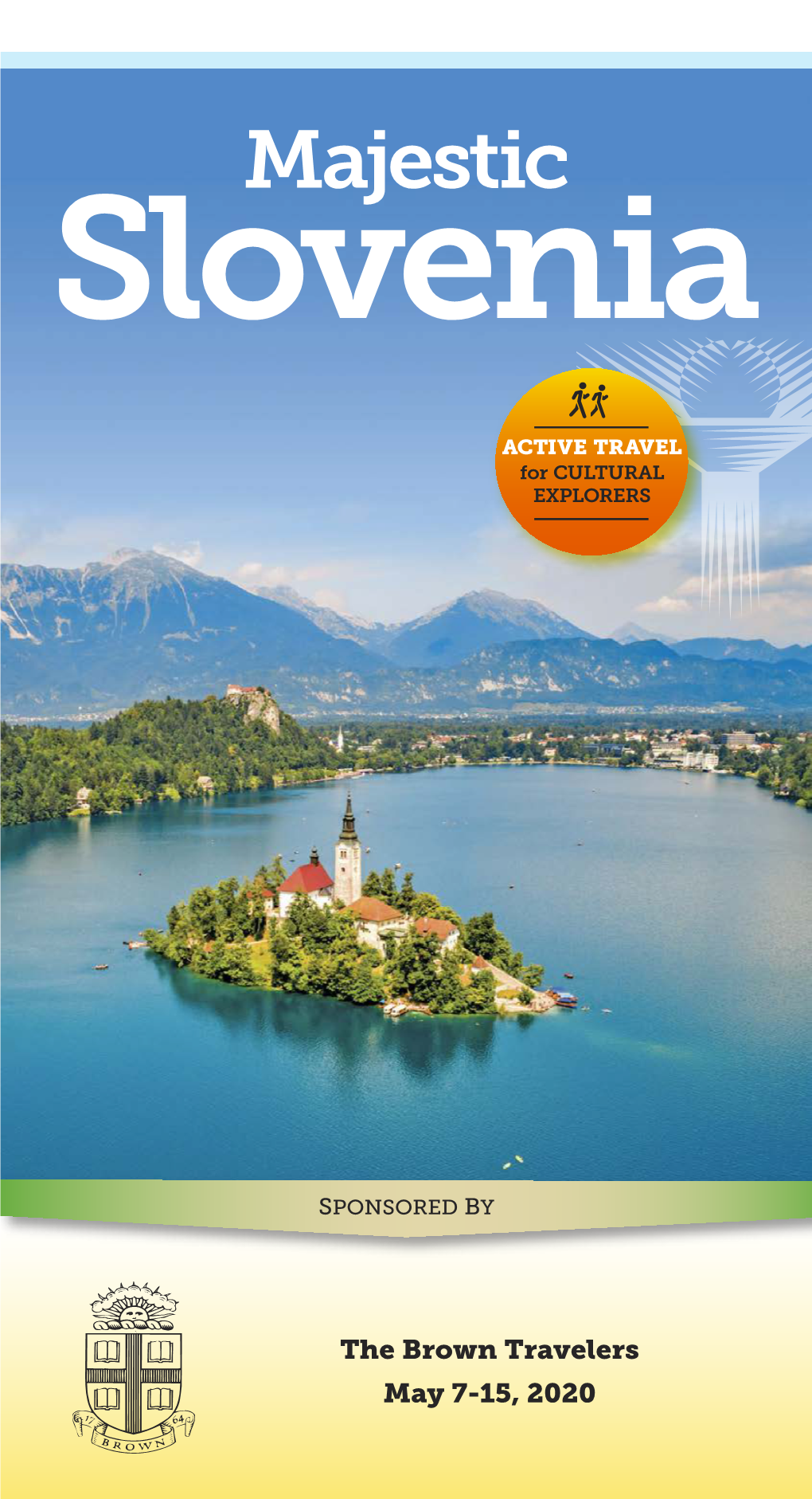 Majestic Slovenia Air Program Dates: May 7-15, 2020 Brown Travelers