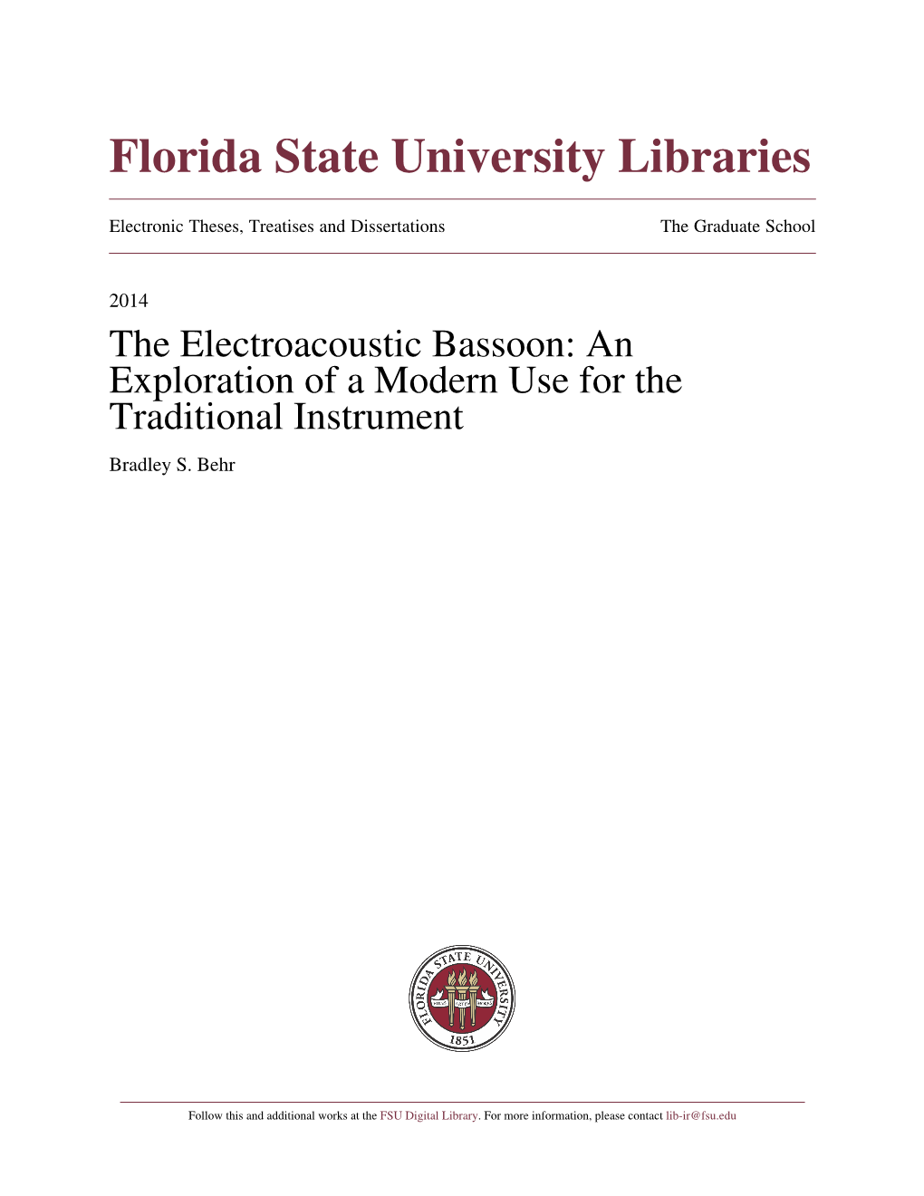 The Electroacoustic Bassoon: an Exploration of a Modern Use for the Traditional Instrument Bradley S