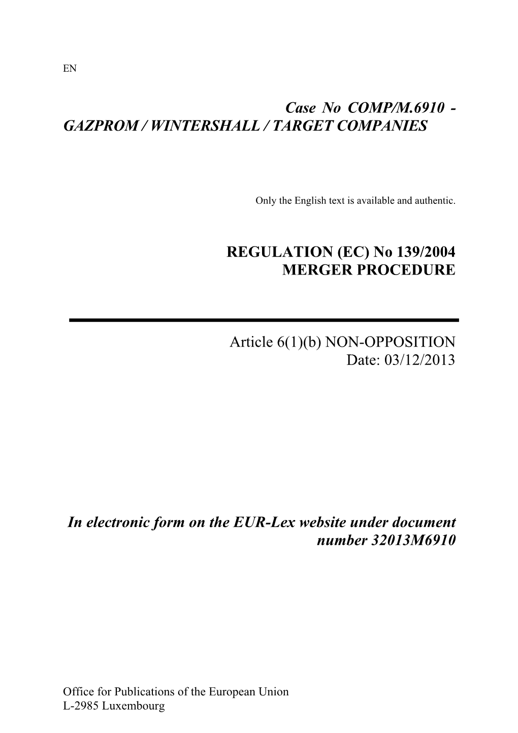 Case No COMP/M.6910 - GAZPROM / WINTERSHALL / TARGET COMPANIES