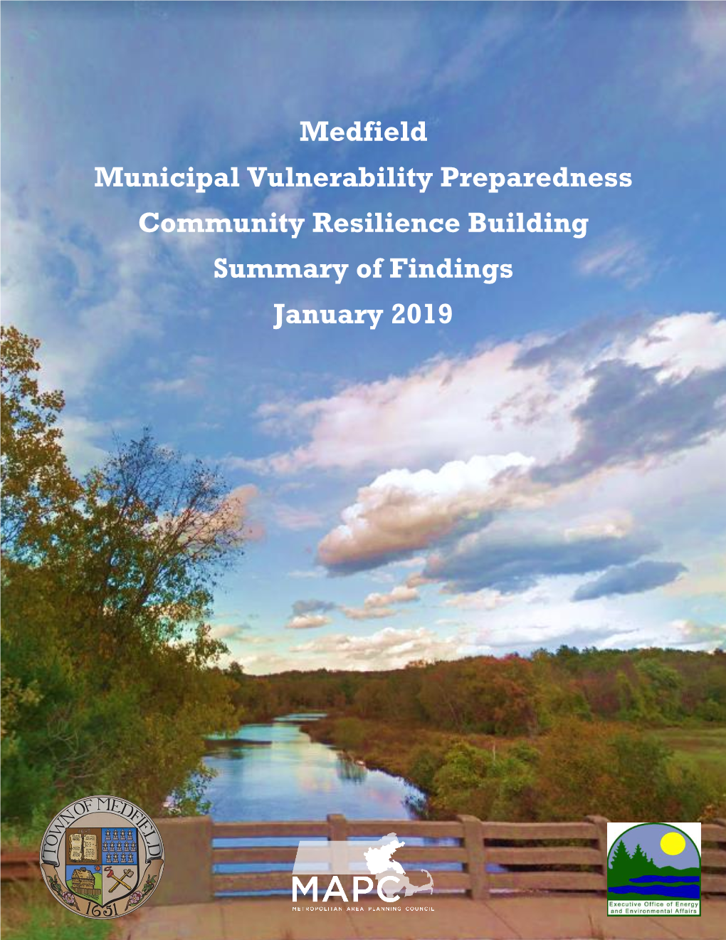 Medfield Municipal Vulnerability Preparedness Community Resilience Building Summary of Findings January 2019