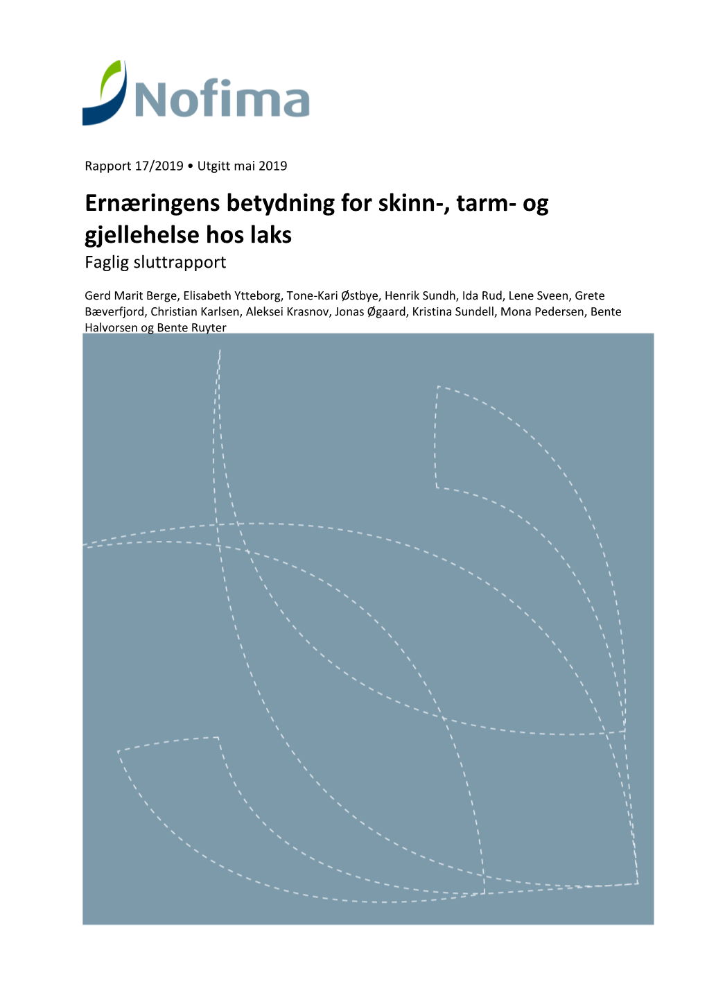 Ernæringens Betydning for Skinn-, Tarm- Og Gjellehelse Hos Laks Faglig Sluttrapport