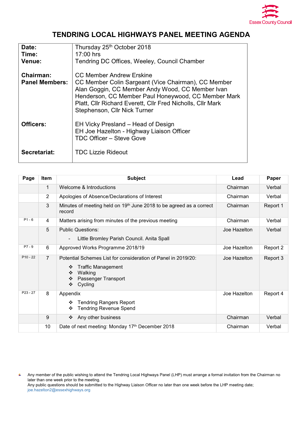 TENDRING LOCAL HIGHWAYS PANEL MEETING AGENDA Date: Thursday 25Th October 2018 Time: 17:00 Hrs Venue: Tendring DC Offices, Weeley, Council Chamber