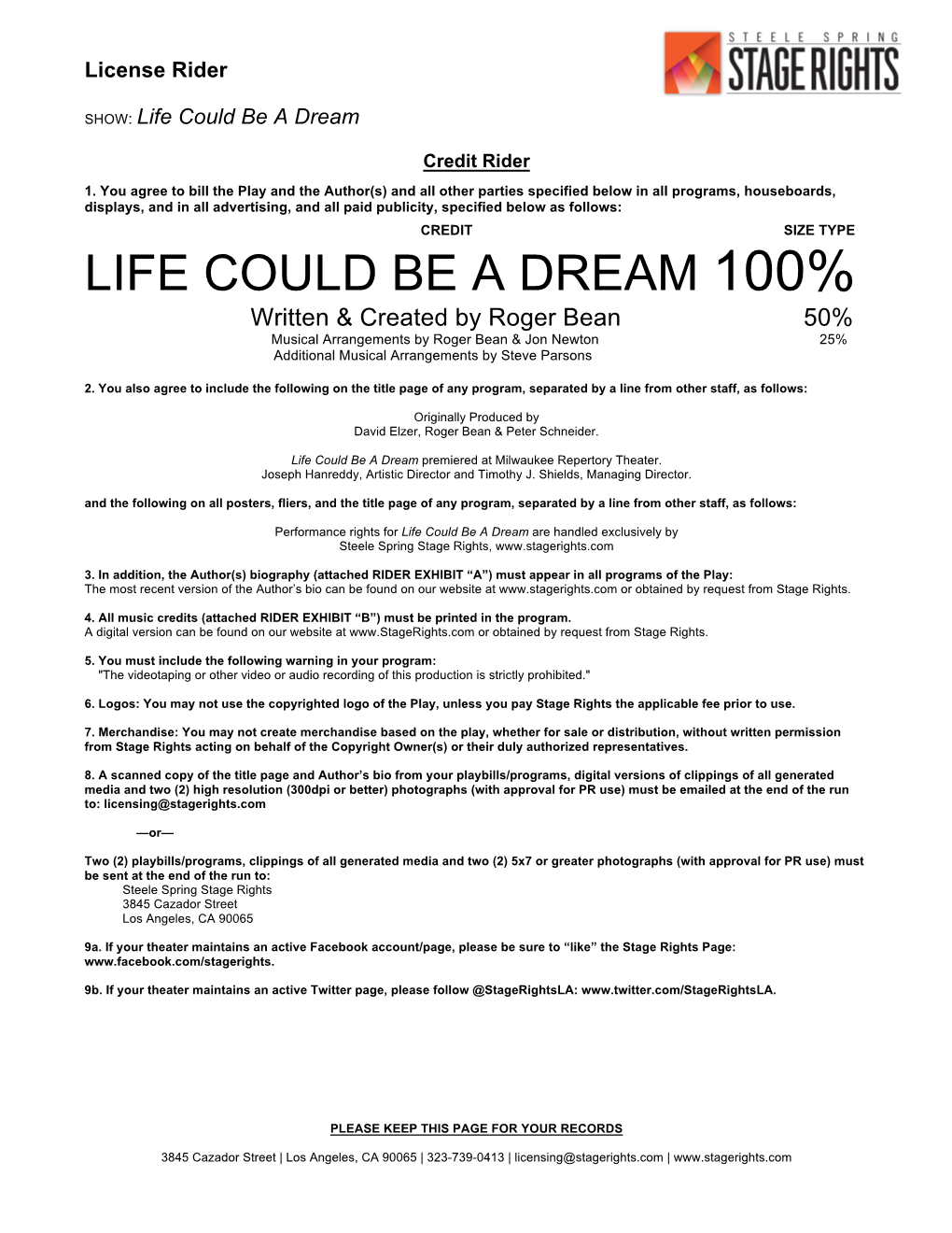LIFE COULD BE a DREAM 100% Written & Created by Roger Bean 50% Musical Arrangements by Roger Bean & Jon Newton 25% Additional Musical Arrangements by Steve Parsons