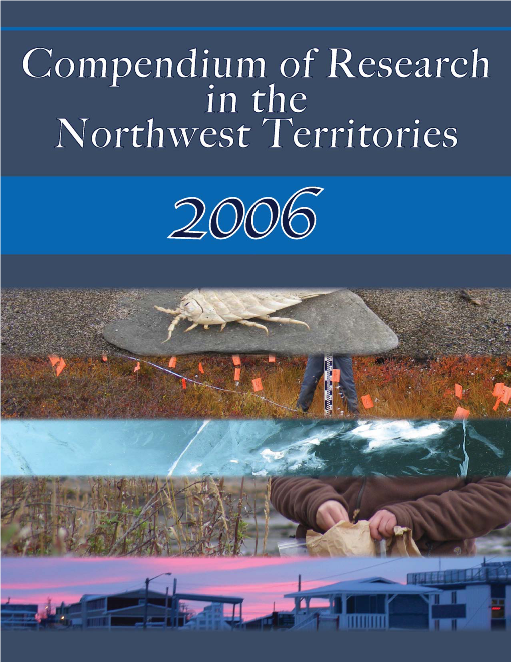 Compendium of Research in the Northwest Territories 2006