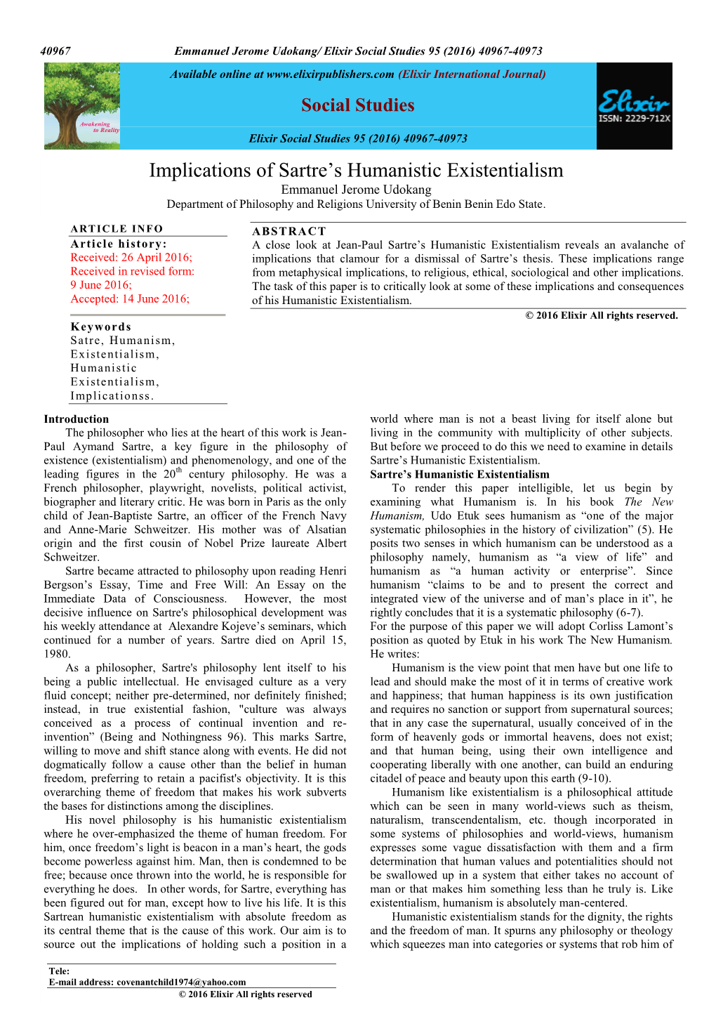 Implications of Sartre‟S Humanistic Existentialism Emmanuel Jerome Udokang Department of Philosophy and Religions University of Benin Benin Edo State