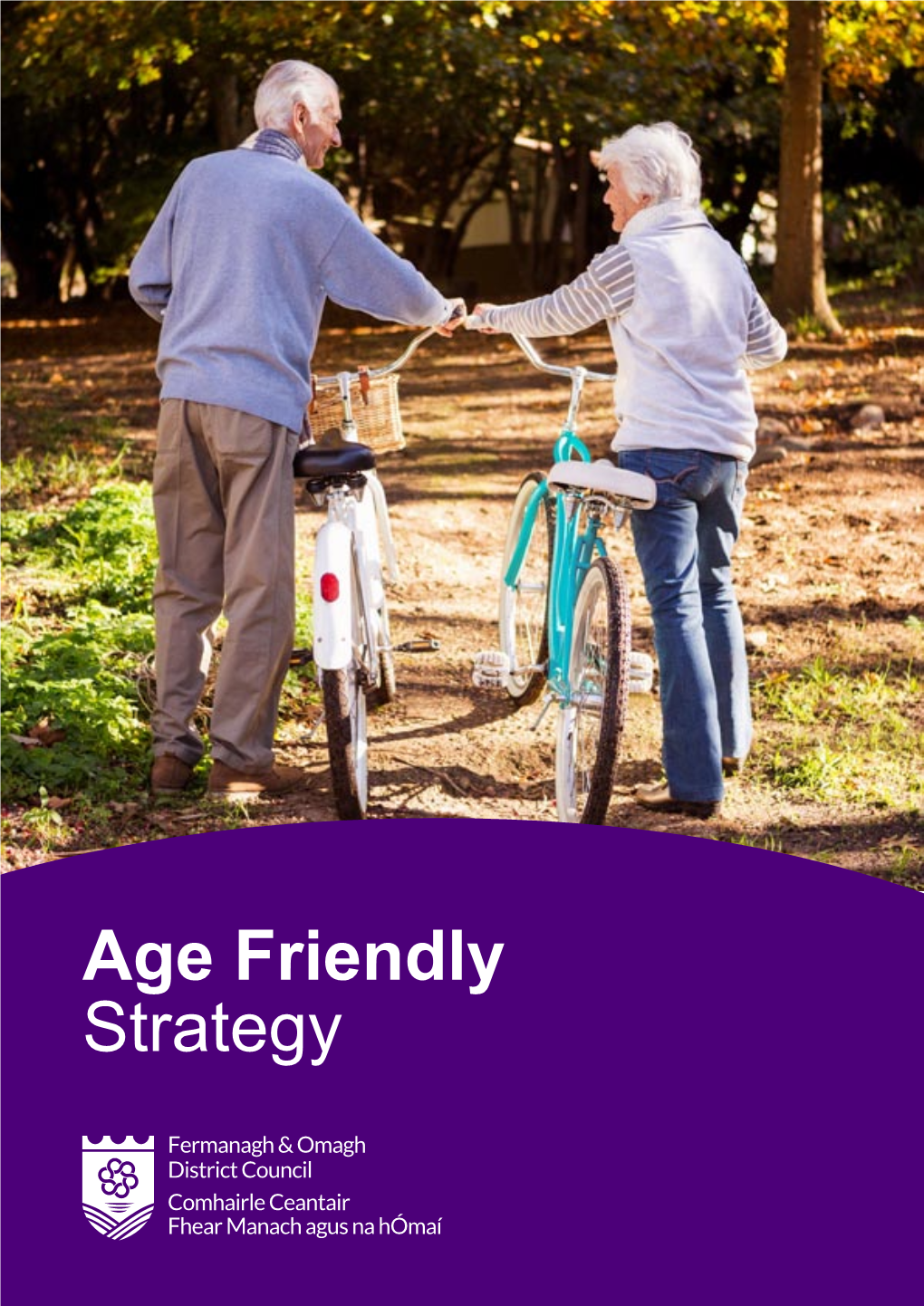 Age Friendly Strategy Foreword by Councillor Thornton