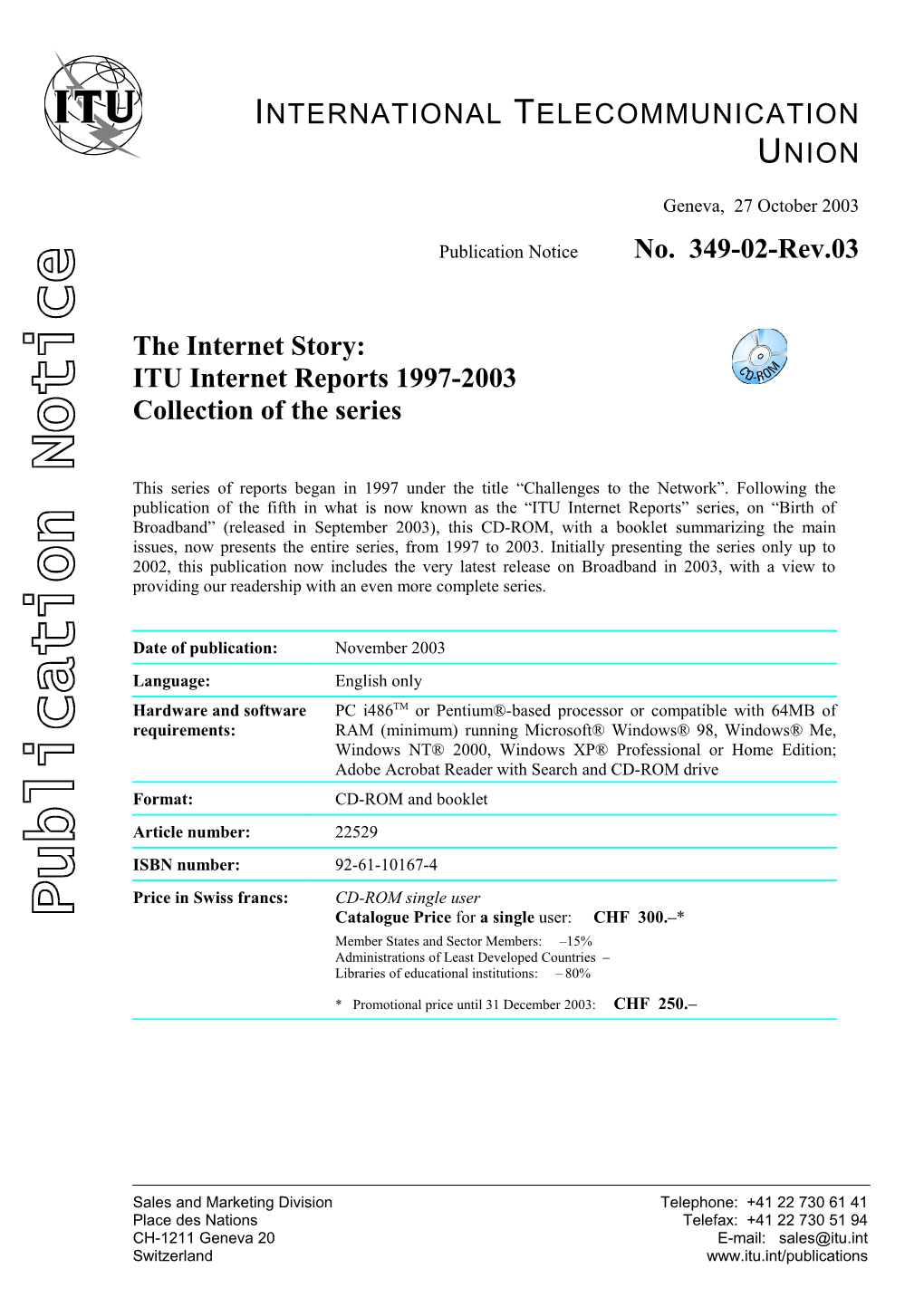Publication Notice No. 347-02 the Internet Story: ITU Internet Reports 1997-2003 Collection