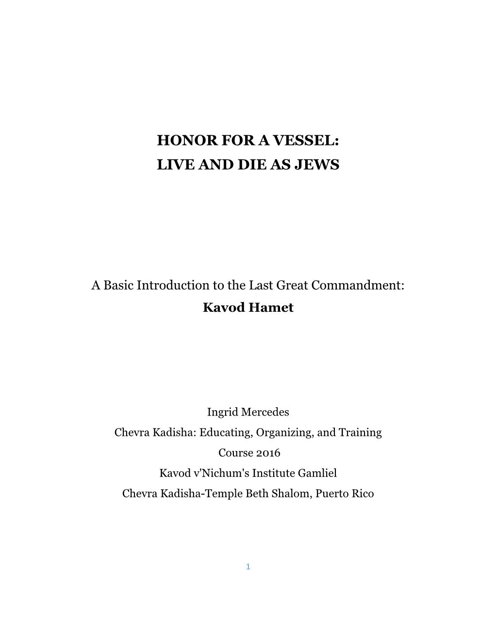 Honor for a Vessel: Live and Die As Jews