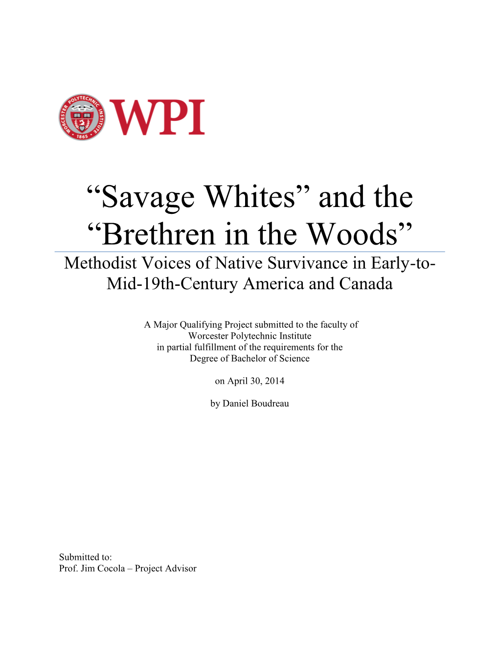 Savage Whites” and the “Brethren in the Woods” Methodist Voices of Native Survivance in Early-To- Mid-19Th-Century America and Canada