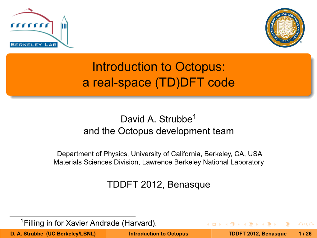 Introduction to Octopus: a Real-Space (TD)DFT Code