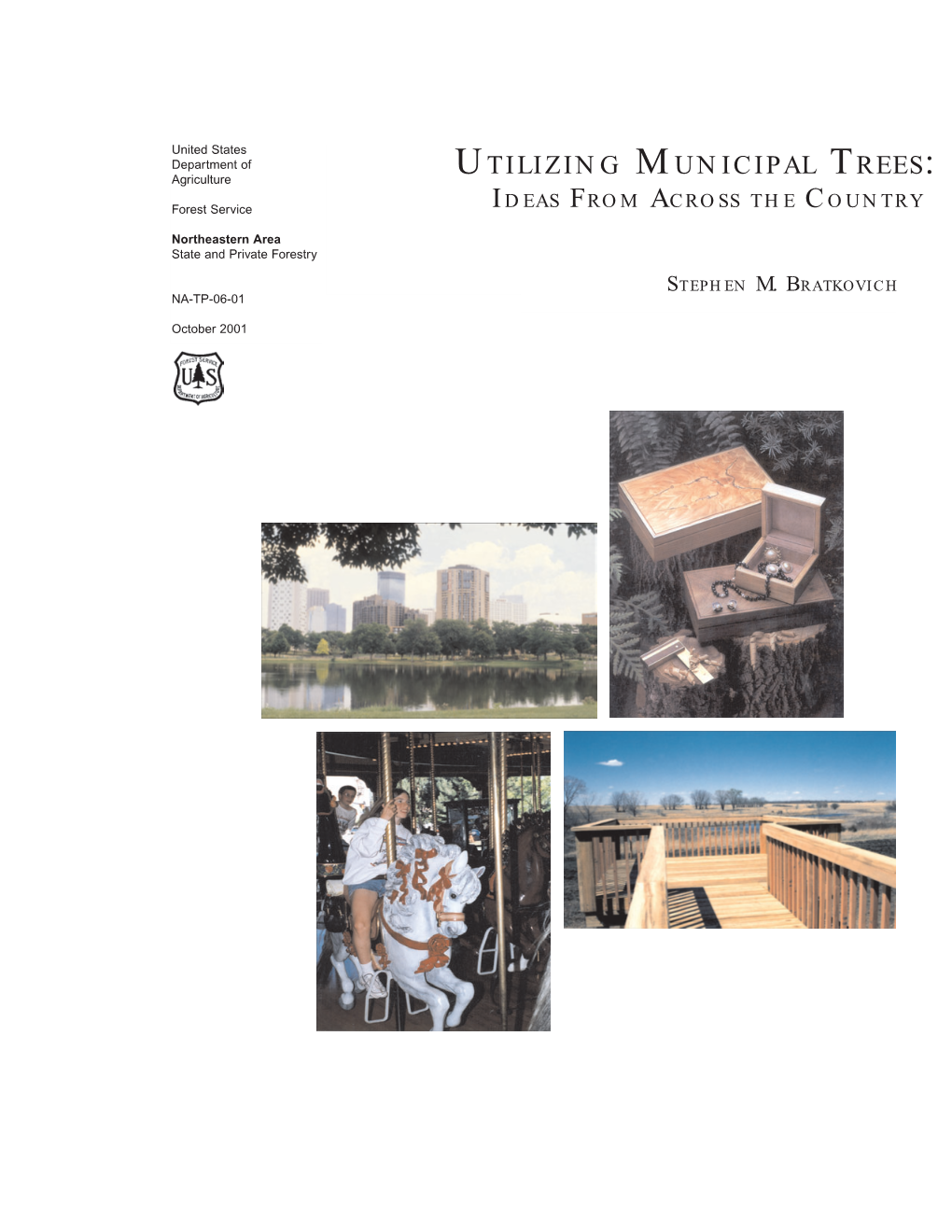 UTILIZING MUNICIPAL TREES: Agriculture IDEAS from ACROSS the COUNTRY Forest Service