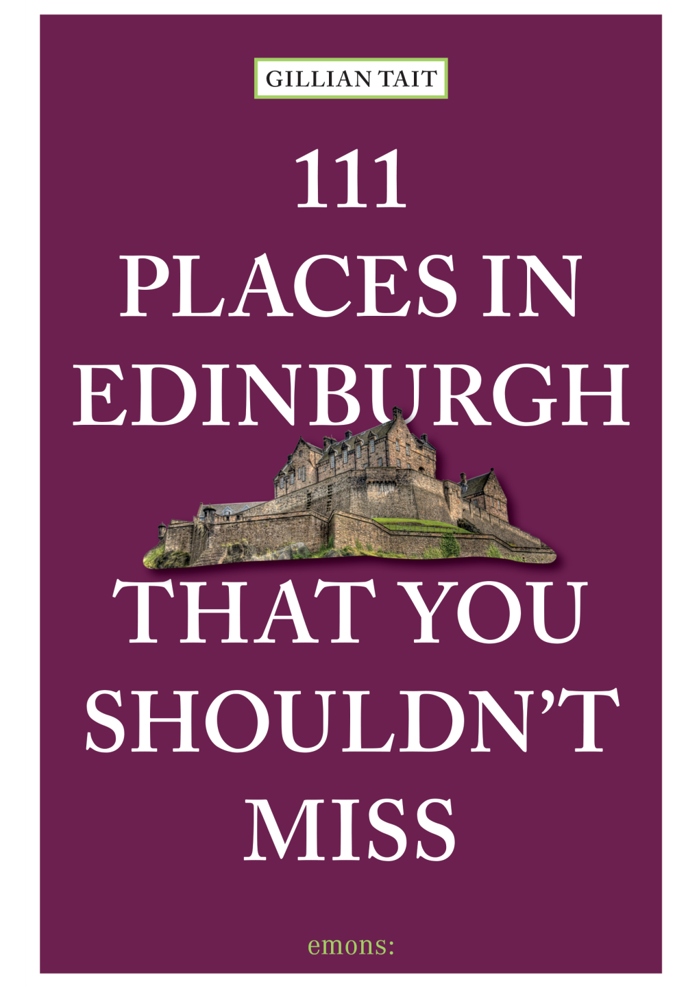 111 Places in Edinburgh That You Shouldn't Miss