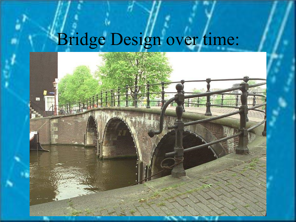 Bridge Design Over Time: Bridge Basics