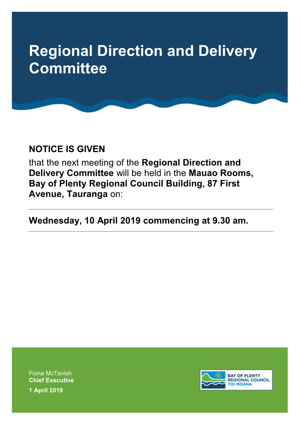 Regional Direction and Delivery Committee Will Be Held in the Mauao Rooms, Bay of Plenty Regional Council Building, 87 First Avenue, Tauranga On