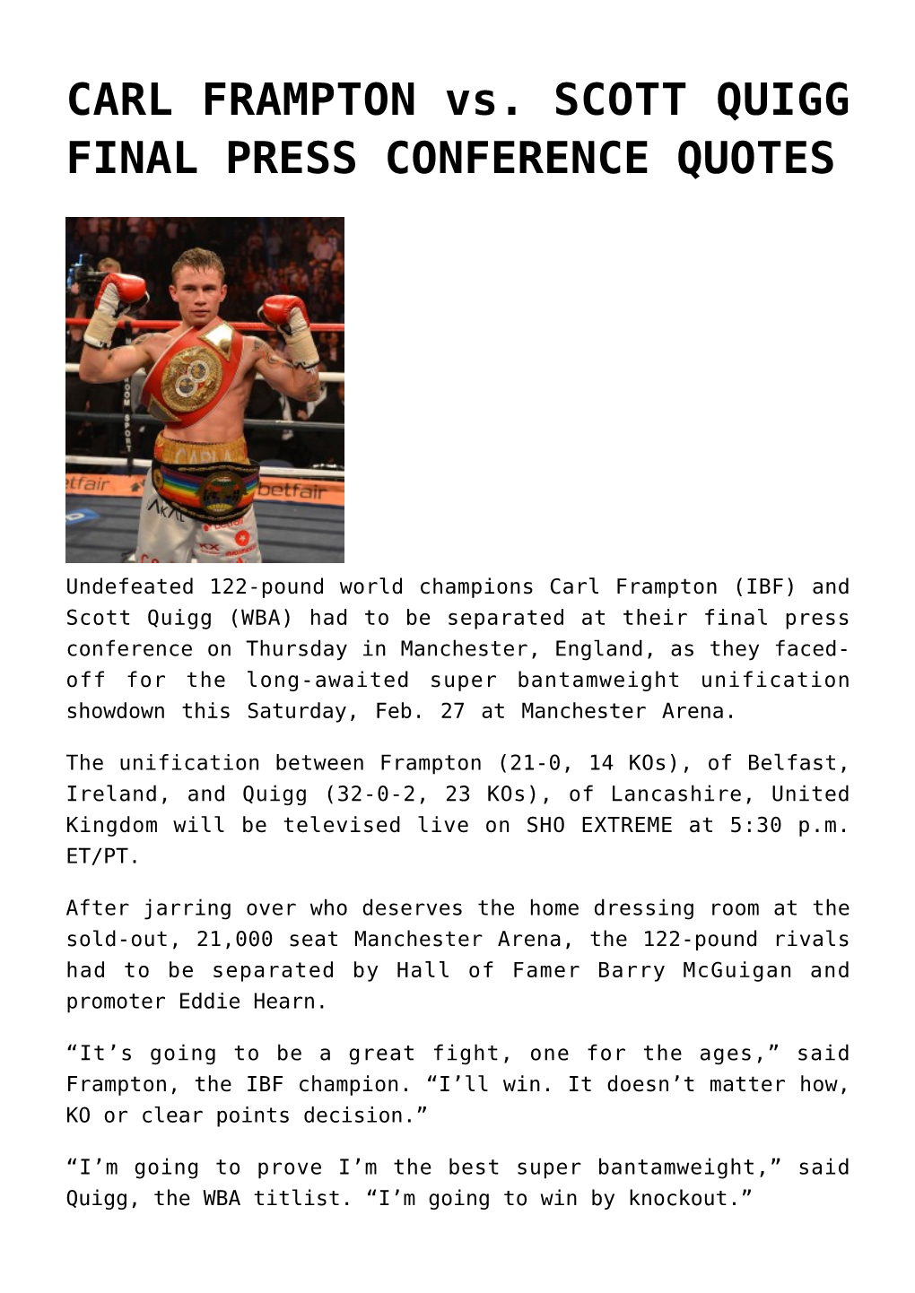 CARL FRAMPTON Vs. SCOTT QUIGG FINAL PRESS CONFERENCE QUOTES