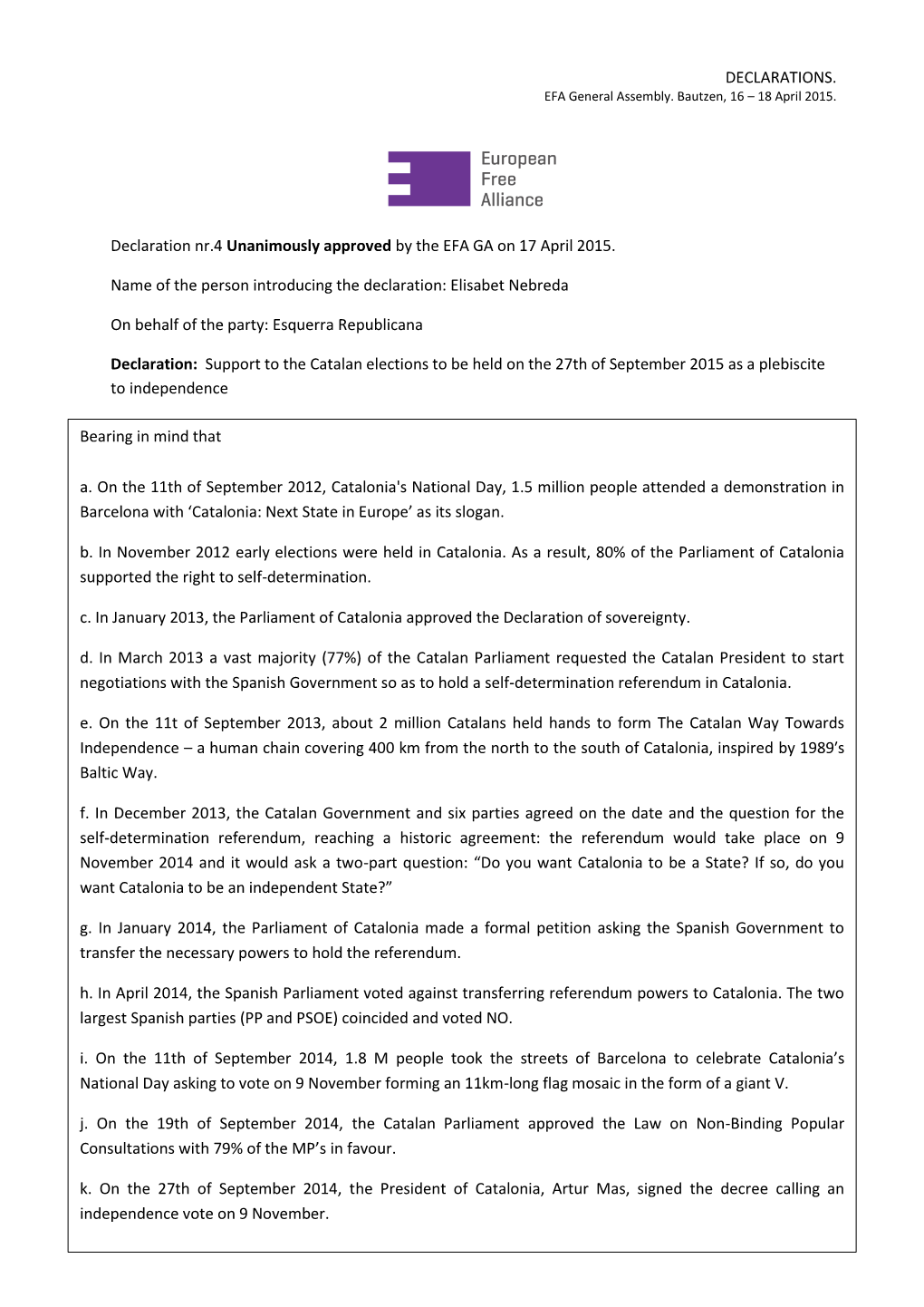DECLARATIONS. Declaration Nr.4 Unanimously Approved by the EFA