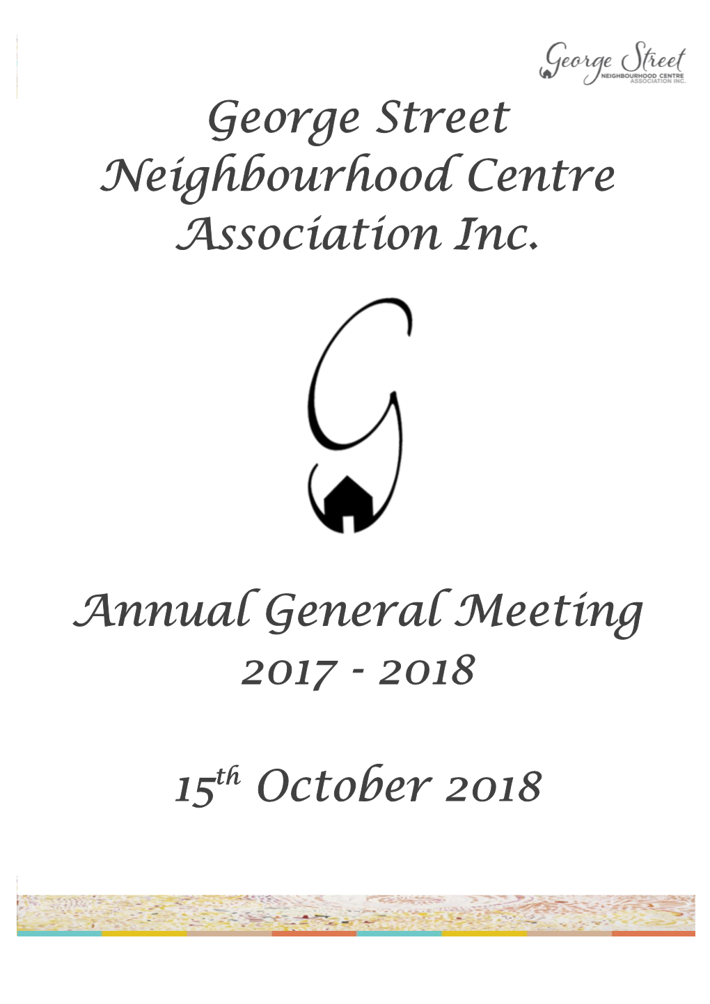 George Street Neighbourhood Centre Association Inc. Annual General Meeting 2017-2018