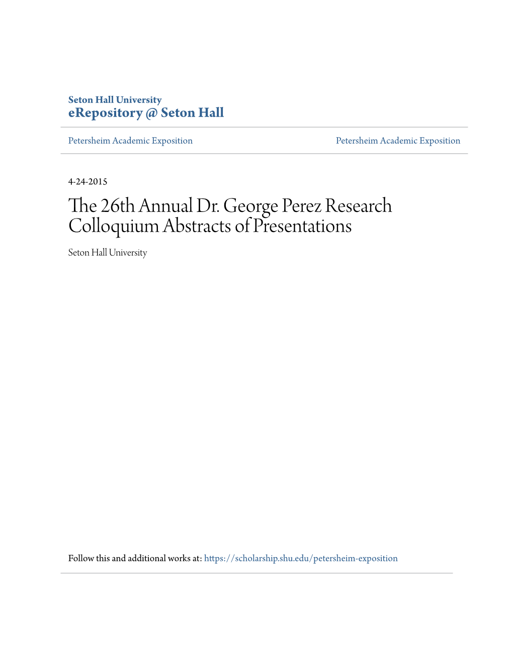 The 26Th Annual Dr. George Perez Research Colloquium Abstracts of Presentations Seton Hall University