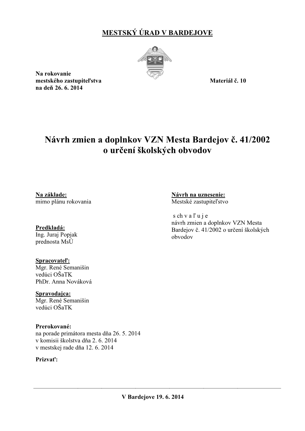 Návrh Zmien a Doplnkov VZN Mesta Bardejov Č. 41/2002 O Ur Čení Školských Obvodov