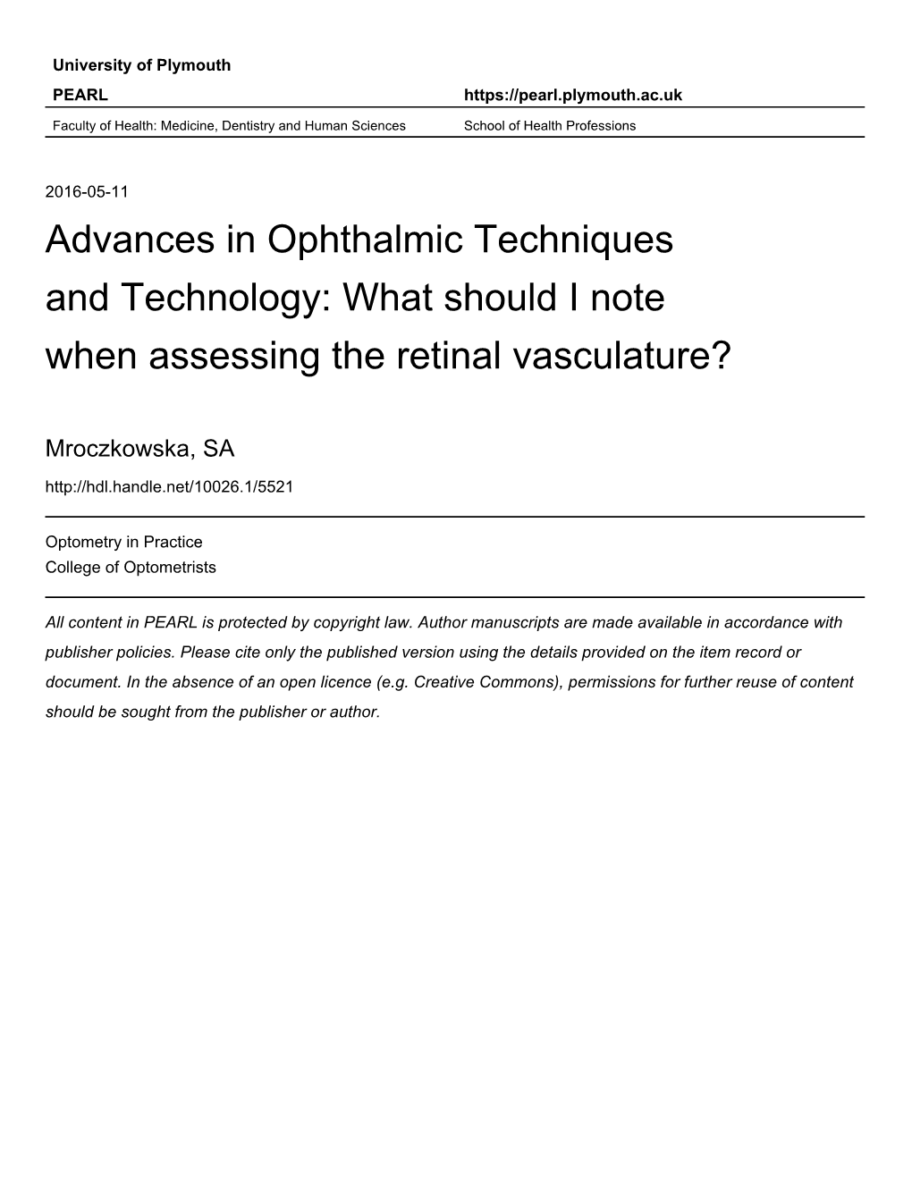 What Should I Note When Assessing the Retinal Vasculature?