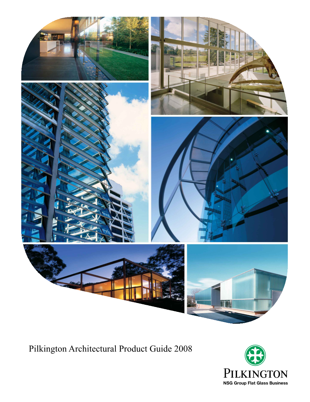 Pilkington Architectural Product Guide 2008 Technology