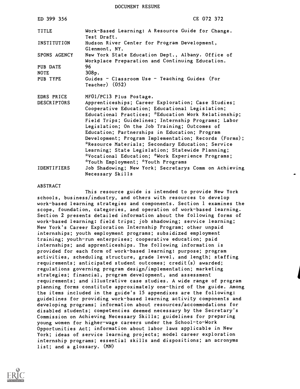 DOCUMENT RESUME CE 072 372 Work-Based Learning: a Resource Guide for Change. Hudson River Center for Program Development, New Yo