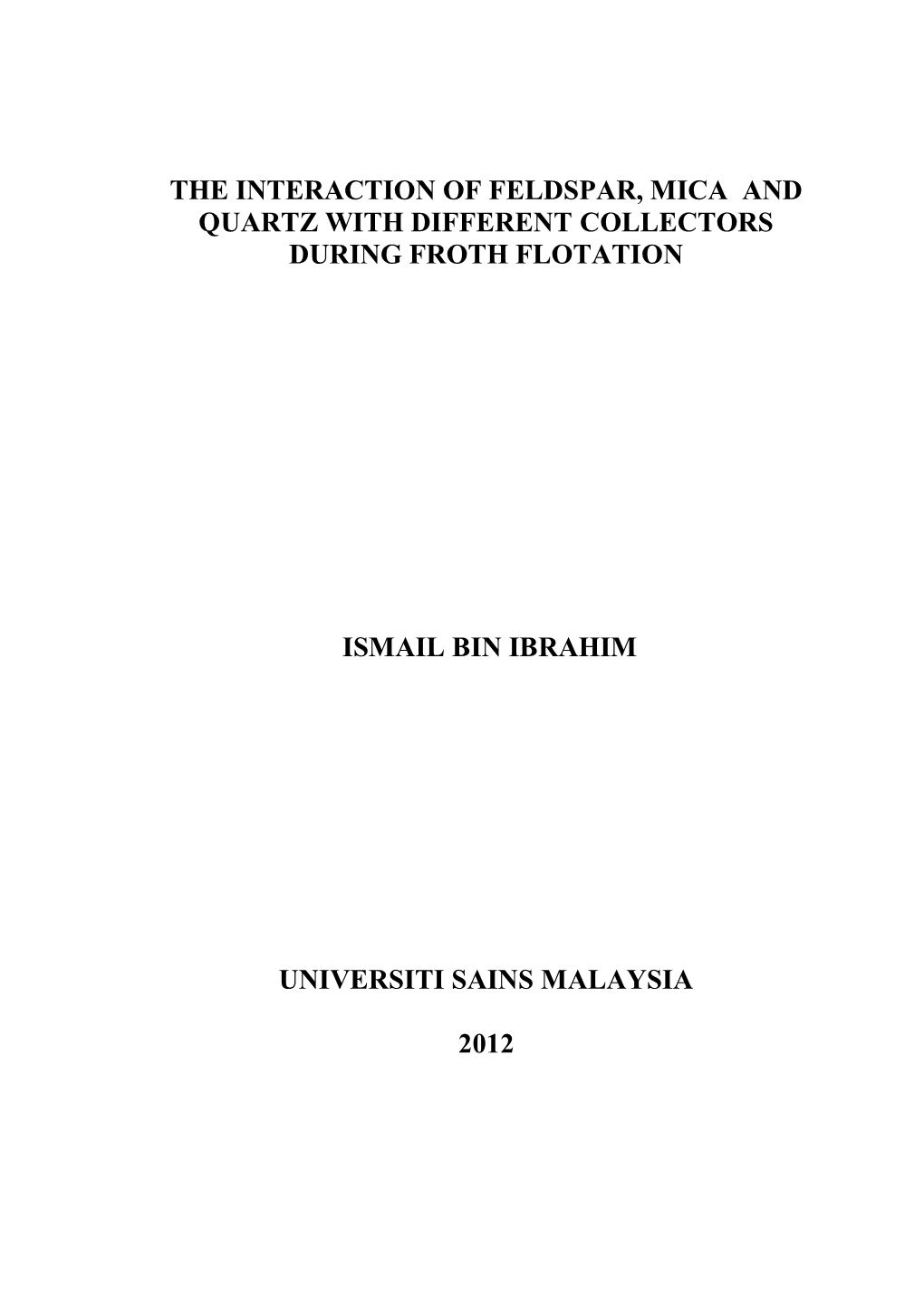 The Interaction of Feldspar, Mica and Quartz with Different Collectors During Froth Flotation