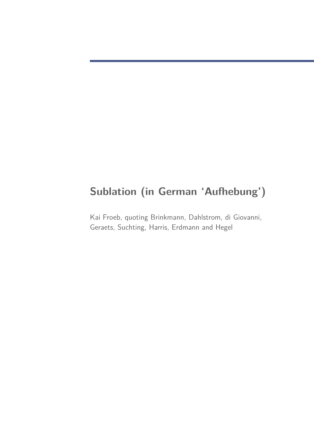 Sublation (In German `Aufhebung')