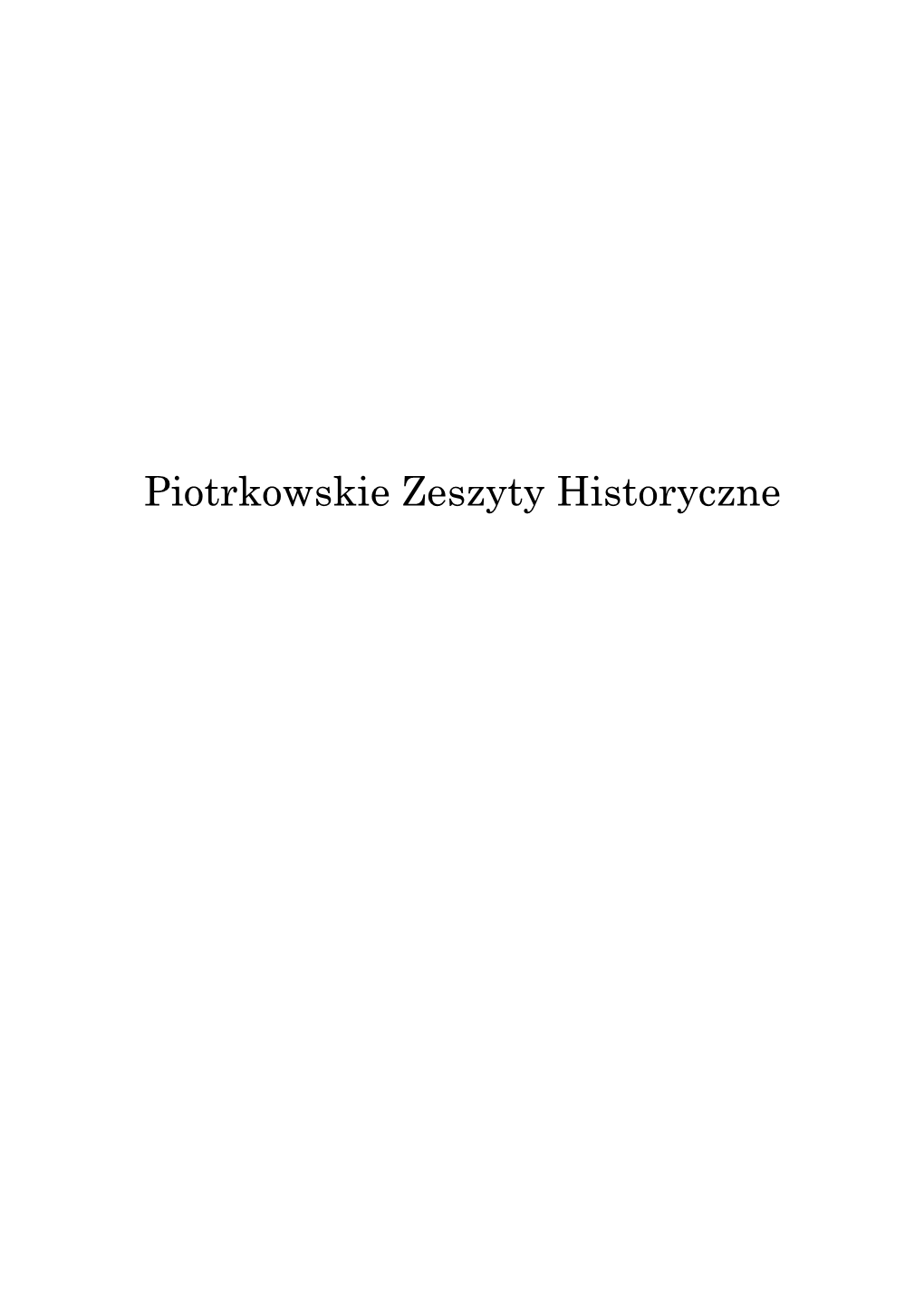Piotrkowskie Zeszyty Historyczne T. 16
