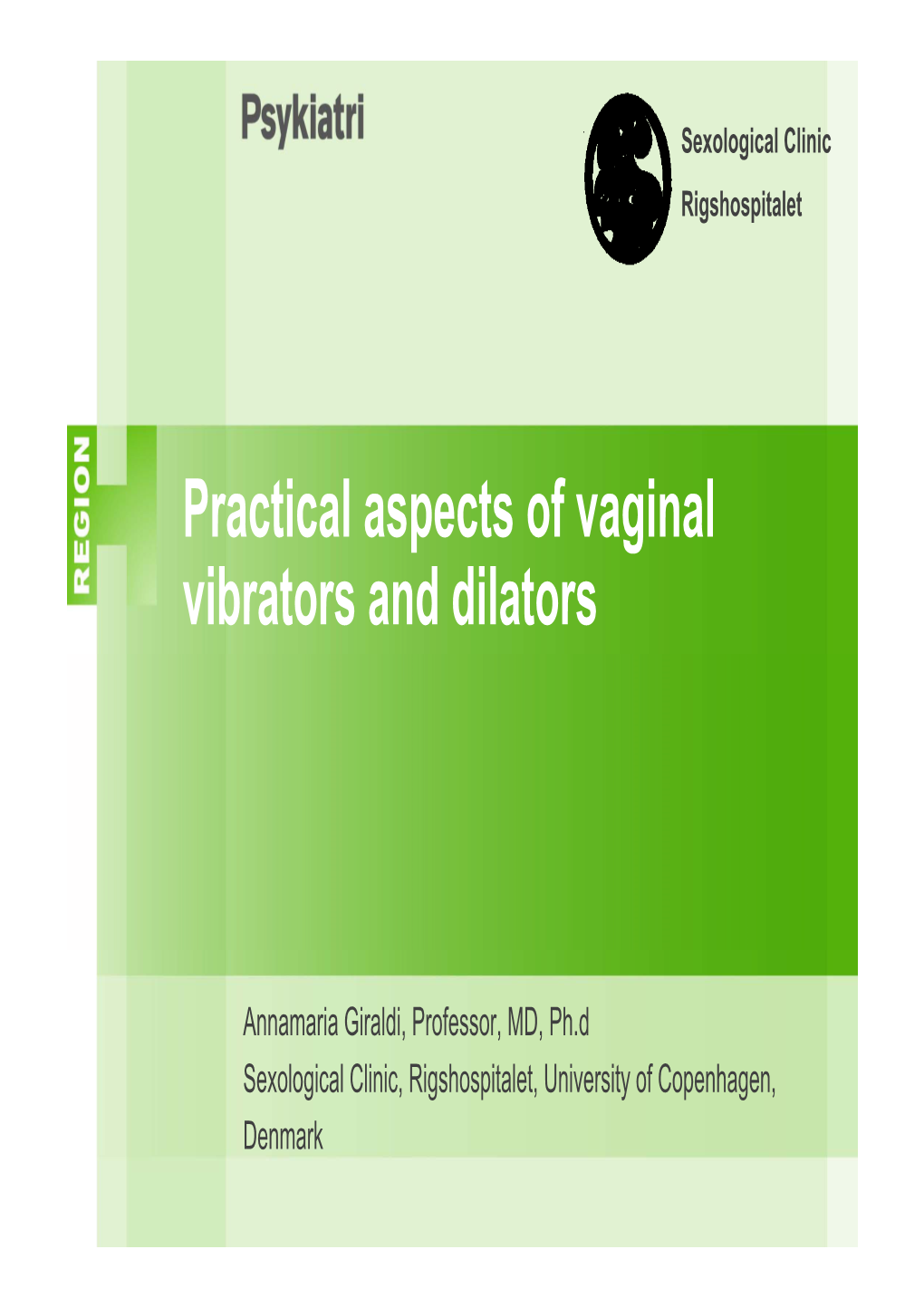 Practical Aspects of Vaginal Vibrators and Dilators