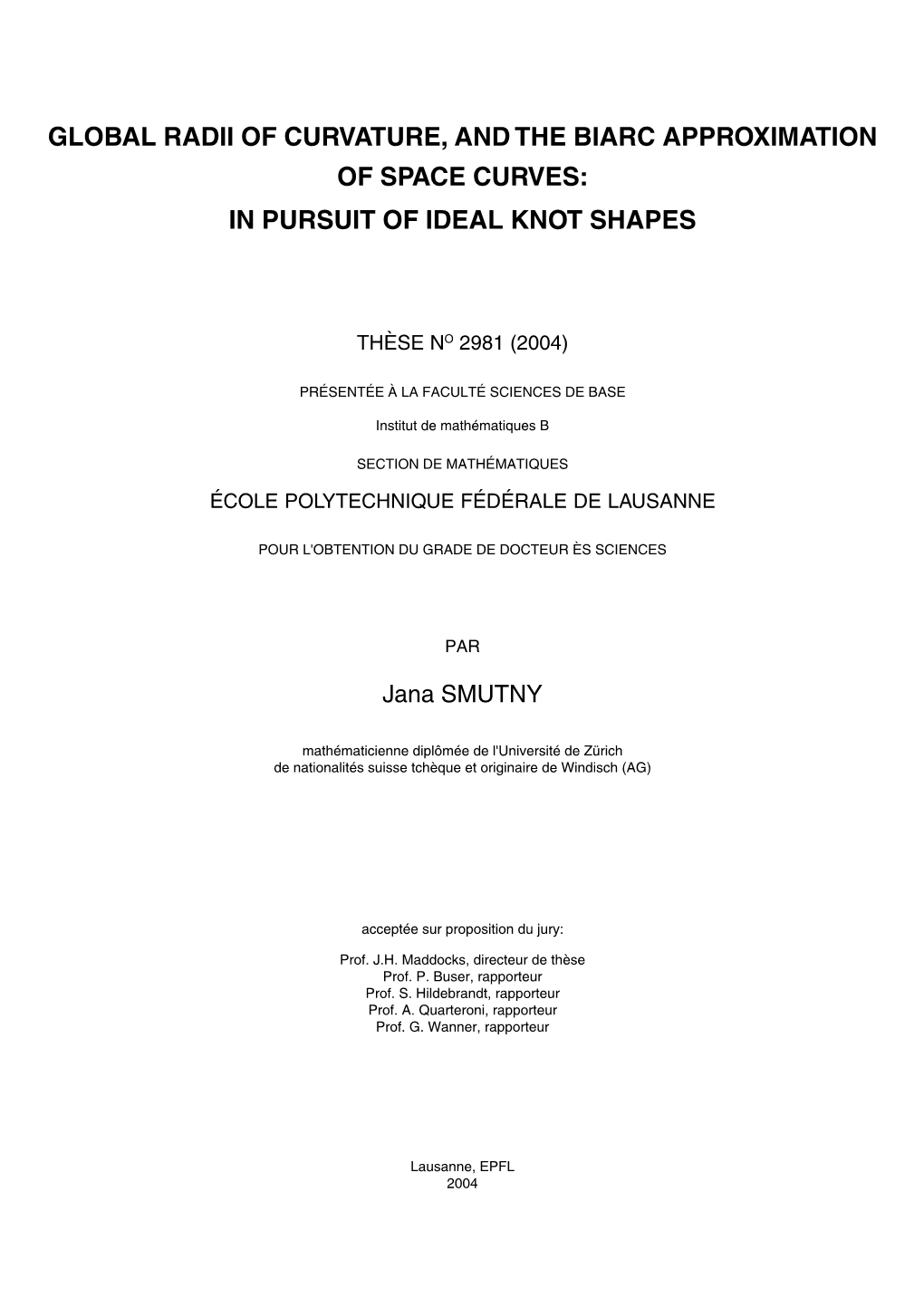 Global Radii of Curvature, and the Biarc Approximation of Space Curves: in Pursuit of Ideal Knot Shapes