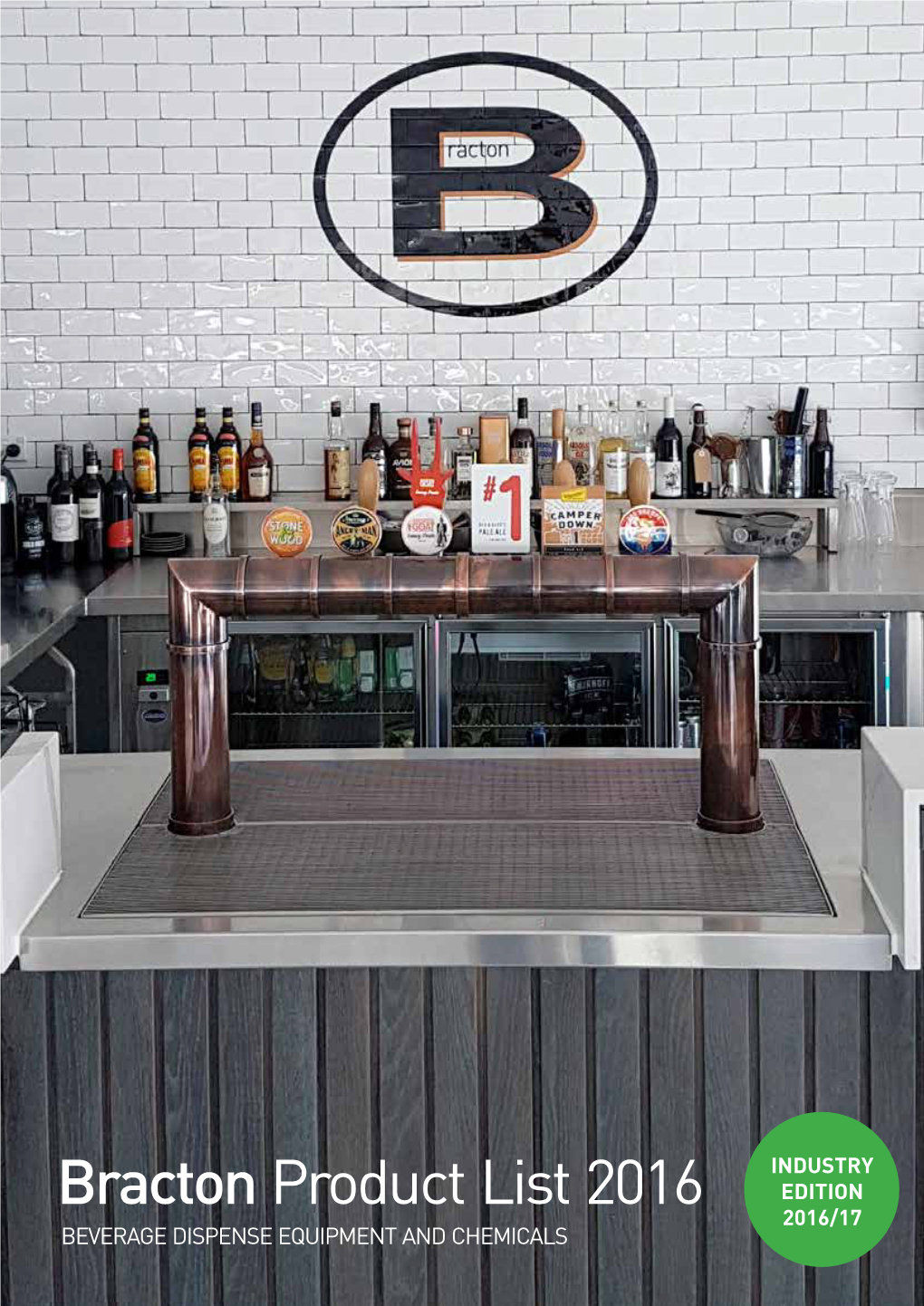 Bracton Product List 2016 EDITION 2016/17 BEVERAGE DISPENSE EQUIPMENT and CHEMICALS BRACTON - the LEADING BEVERAGE DISPENSE EQUIPMENT and CHEMICALS INNOVATOR