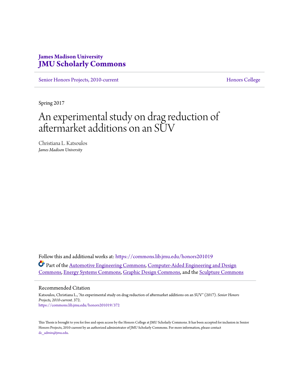 An Experimental Study on Drag Reduction of Aftermarket Additions on an SUV Christiana L