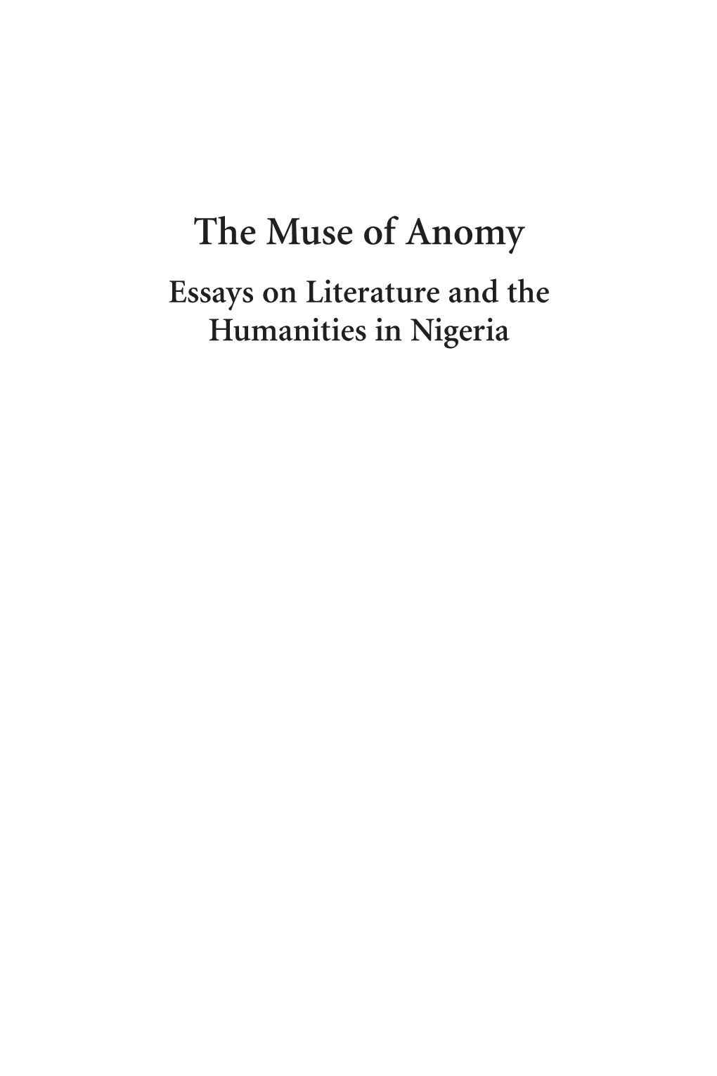 The Muse of Anomy Essays on Literature and the Humanities in Nigeria Osofisan 00 10/9/15 1:40 PM Page Ii