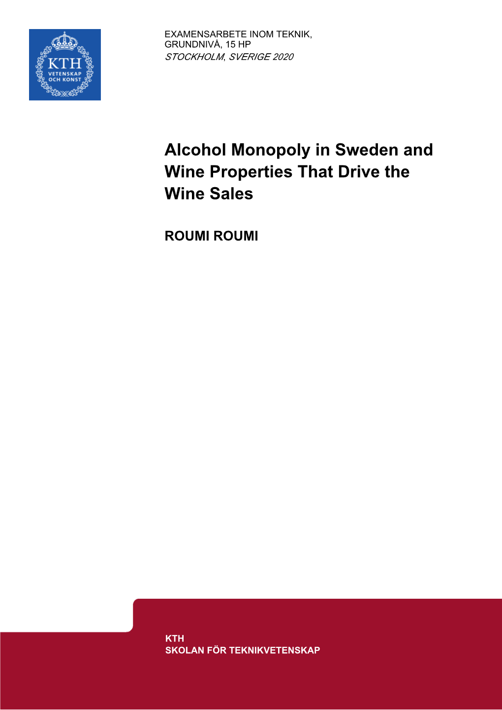 Alcohol Monopoly in Sweden and Wine Properties That Drive the Wine Sales