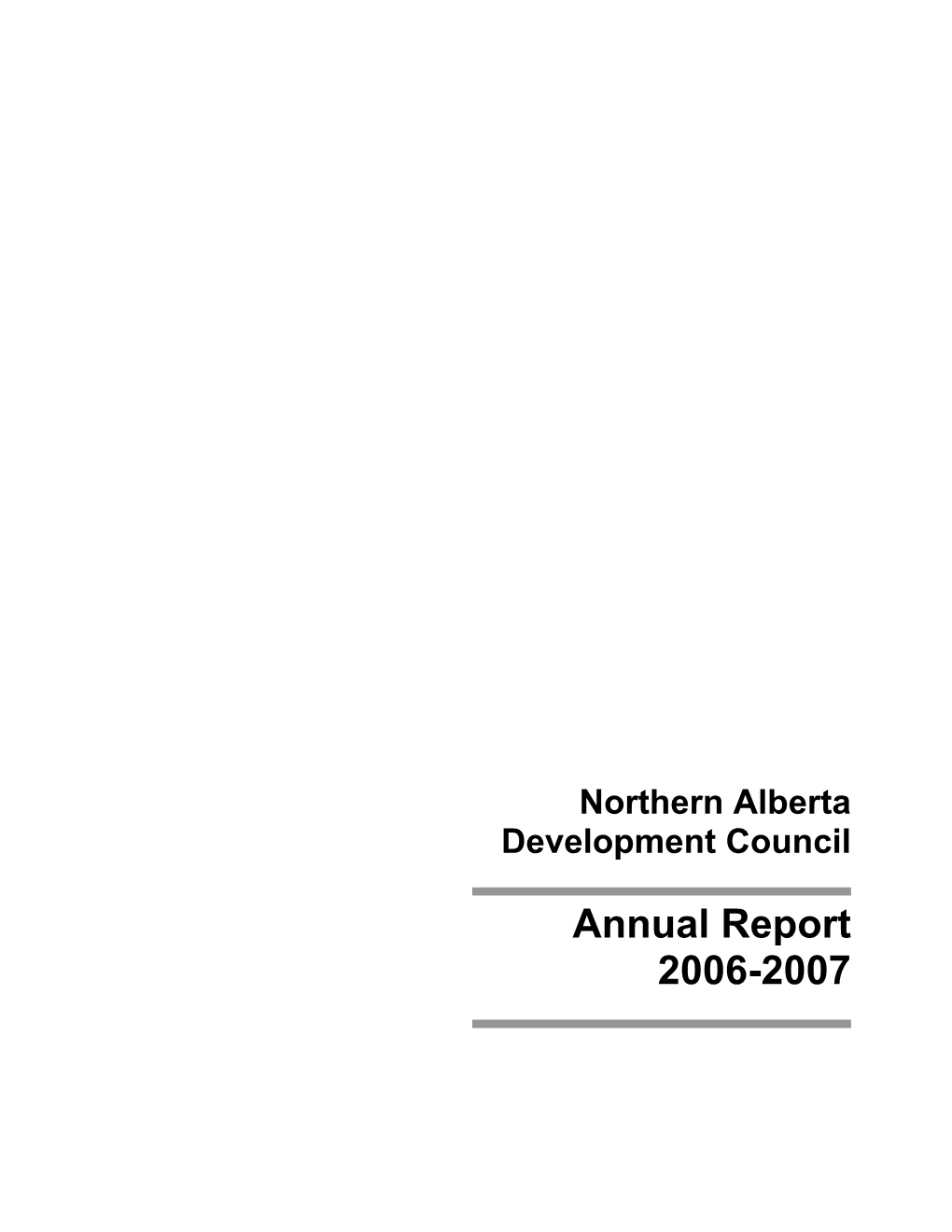 Northern Alberta Development Council Annual Report 2006-2007