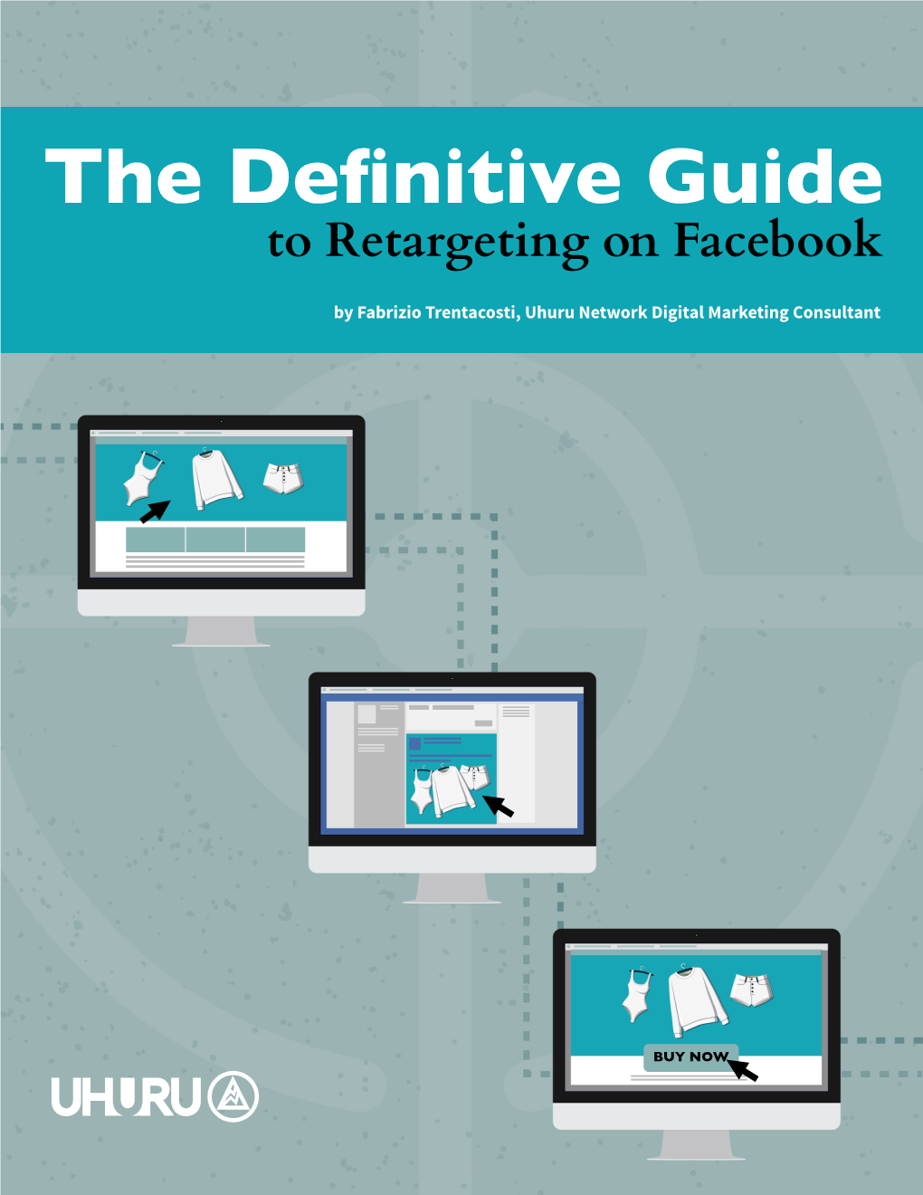 The Definitive Guide to Retargeting on Facebook