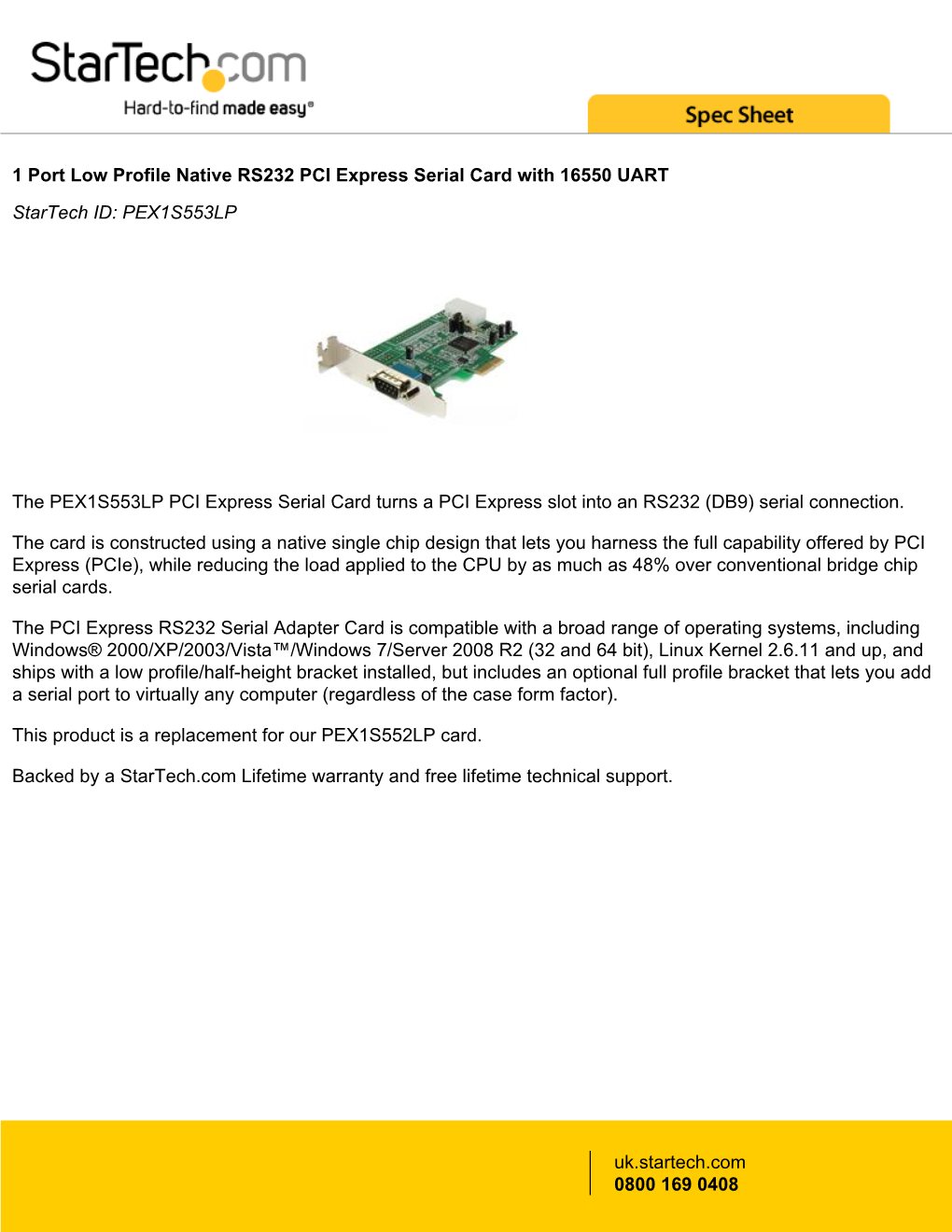 1 Port Low Profile Native RS232 PCI Express Serial Card with 16550 UART Startech ID: PEX1S553LP