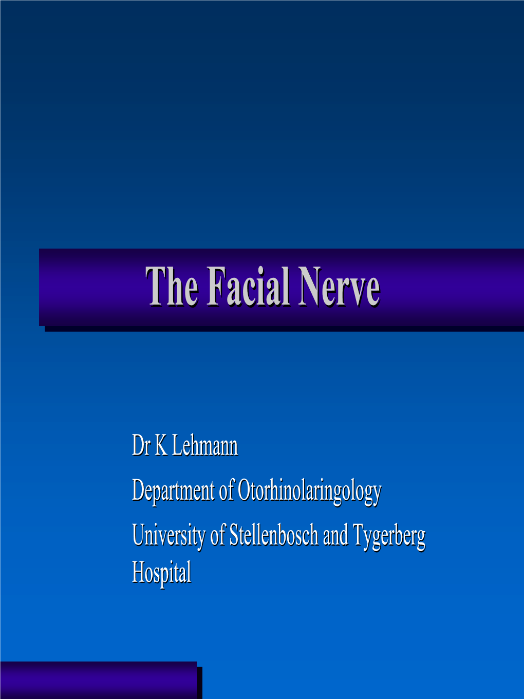 The Facial Nerve