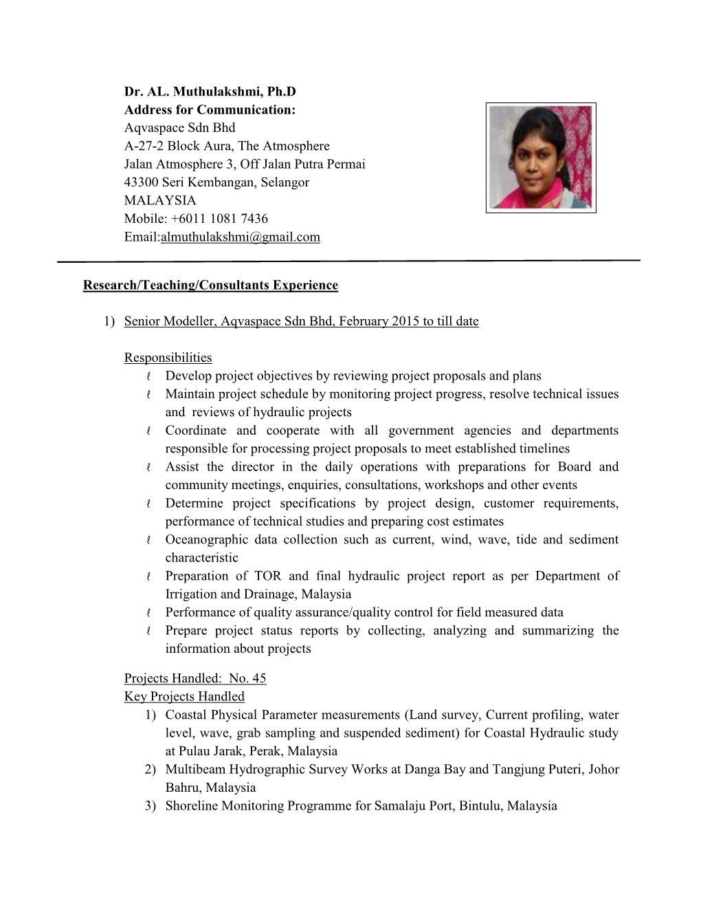 Dr. AL. Muthulakshmi, Ph.D Address for Communication: Aqvaspace Sdn Bhd A-27-2 Block Aura, the Atmosphere Jalan Atmosphere 3