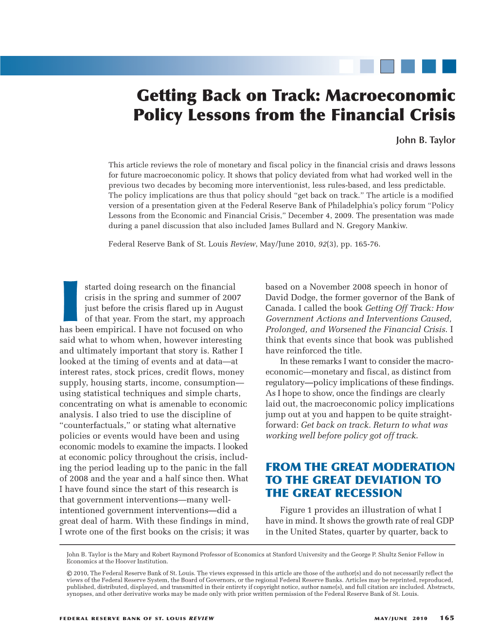 Macroeconomic Policy Lessons from the Financial Crisis