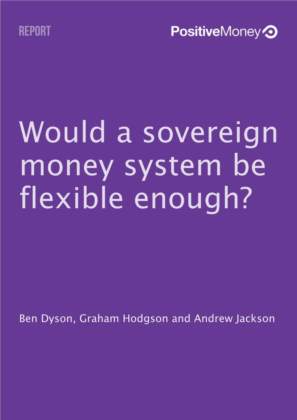 Would a Sovereign Money System Be Flexible Enough?