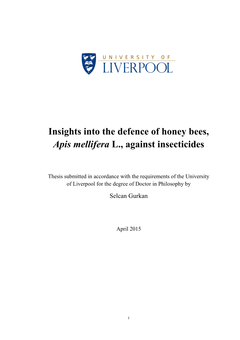 Insights Into the Defence of Honey Bees, Apis Mellifera L., Against Insecticides