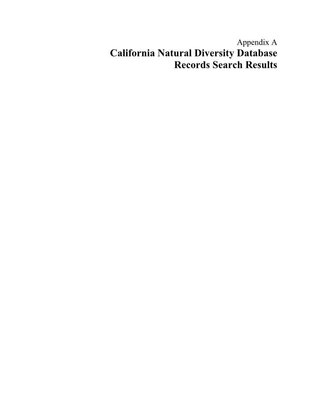 Appendix a California Natural Diversity Database Records Search Results Appendix B California Native Plant Society Inventory of Rare and Endangered Plants