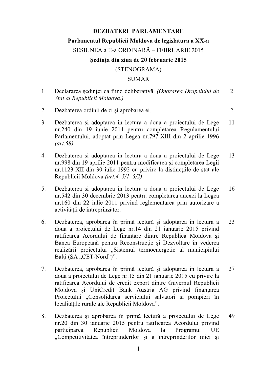 1 DEZBATERI PARLAMENTARE Parlamentul Republicii Moldova De