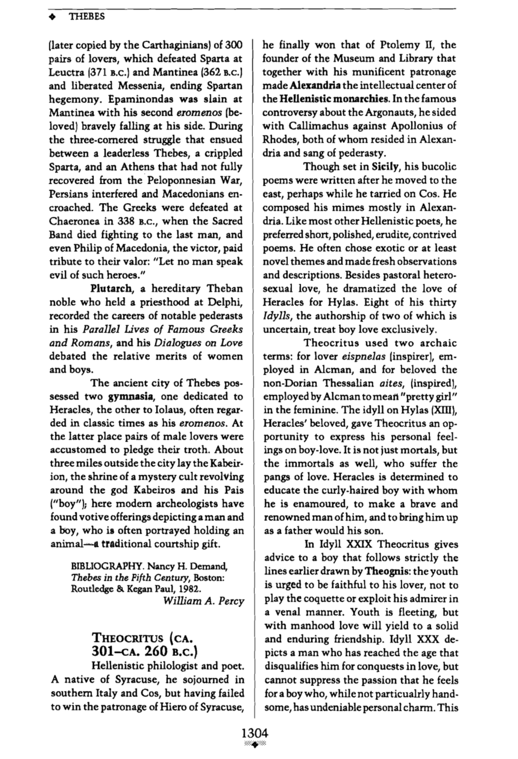 Theocritus Used Two Archaic Debated the Relative Merits of Women Terms: for Lover Eispnelas (Inspirer], Em- and Boys